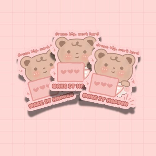 Dream Big. Work Hard. Make it Happen